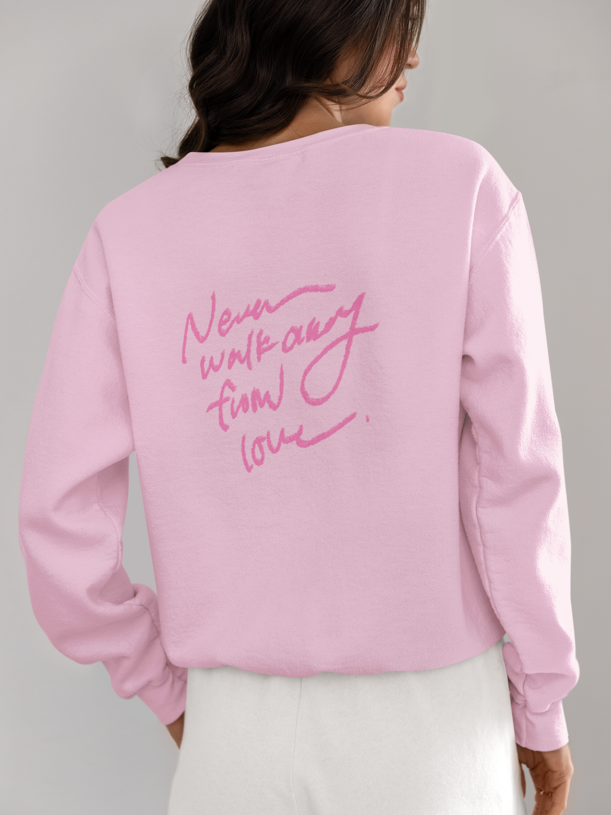 Never walk away from love